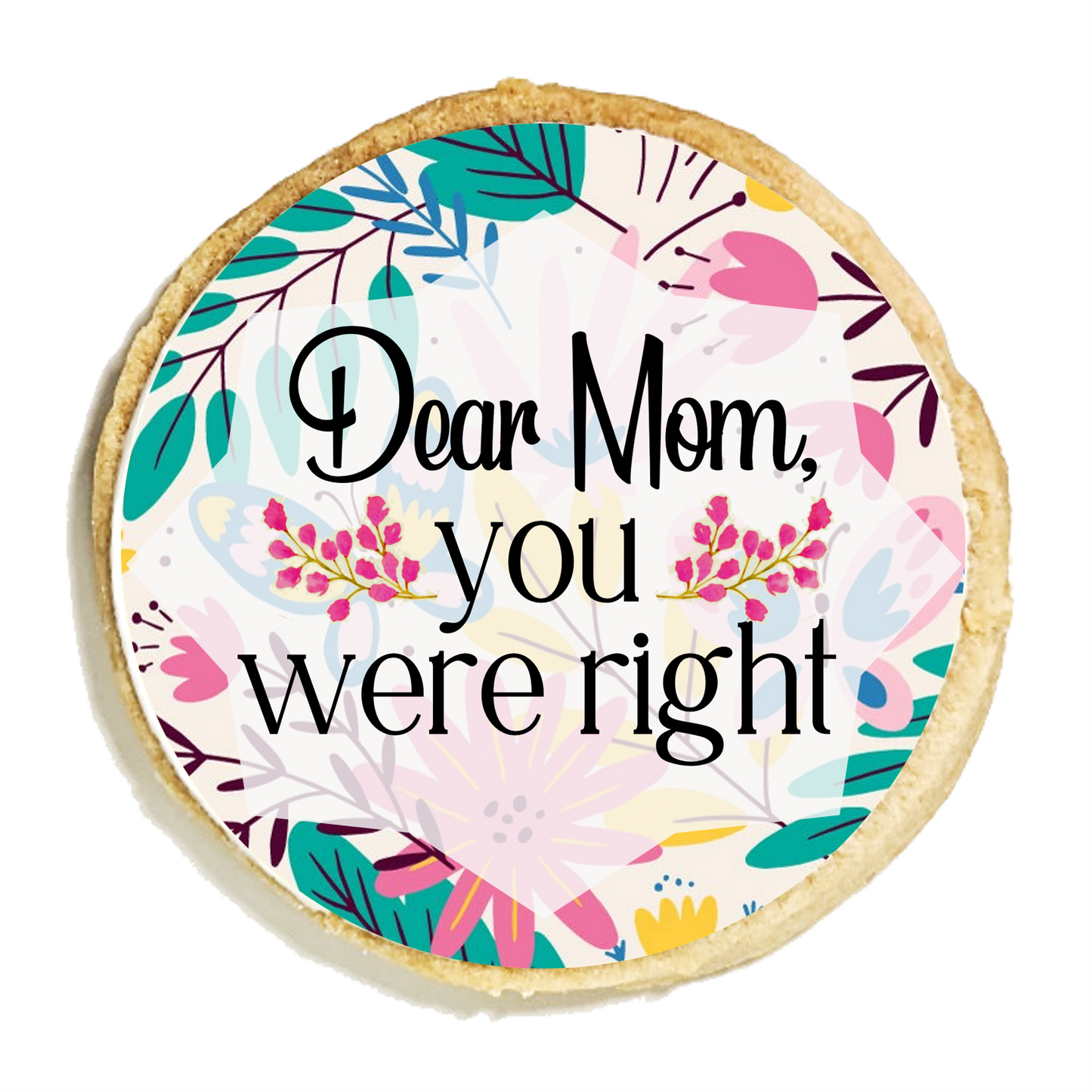 You Were Right Mother's Day Cookies (1 Dozen)