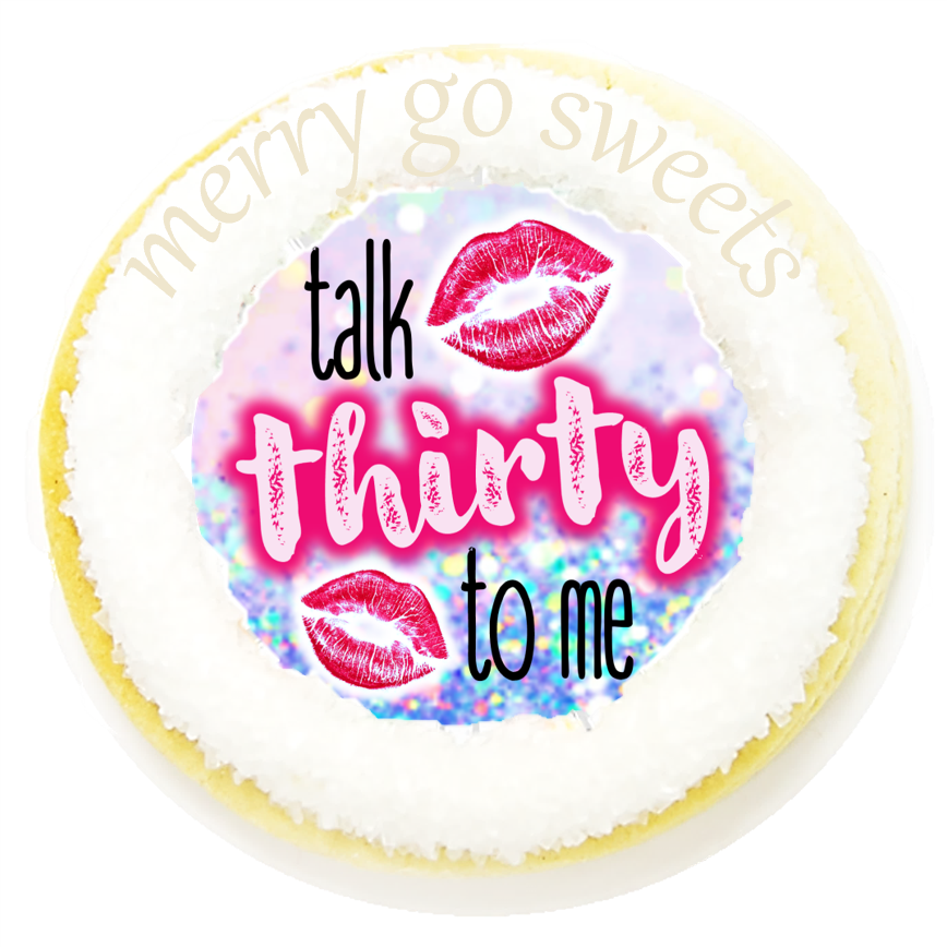 Talk Thirty To Me Cookies (12)